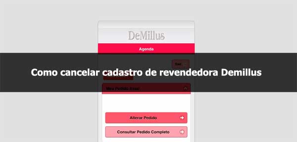 Como Cancelar Cadastro de Revendedora DeMillus