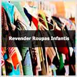 Aprenda como revender roupas infantis